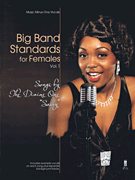 Big Band Standards for Females Vol. 1 Vocal Solo & Collections sheet music cover